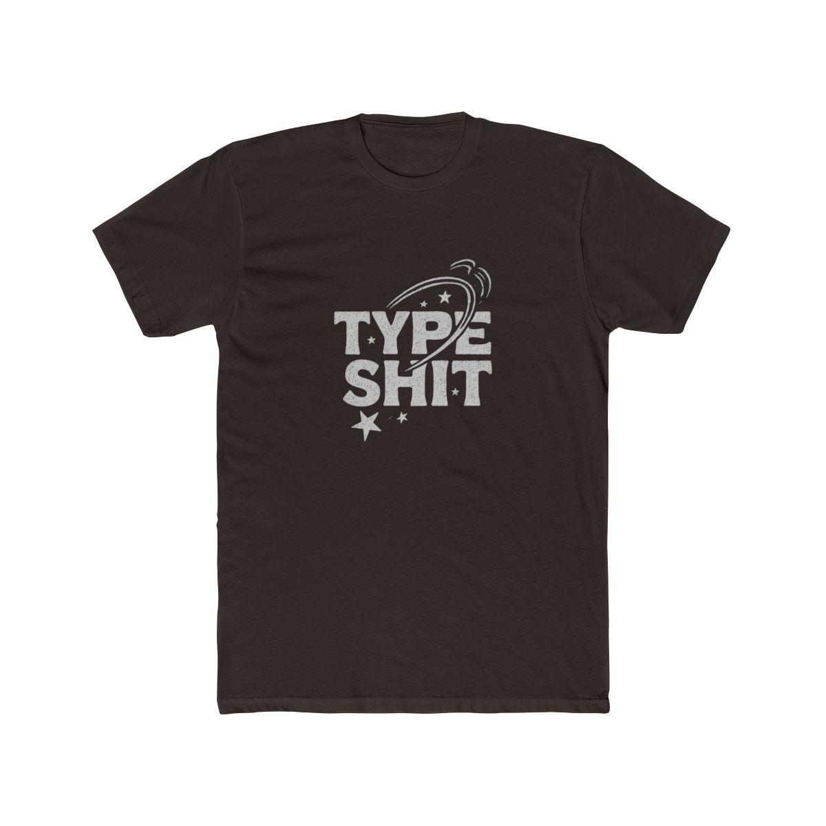 Type Shit Bold Typography Humor T-Shirt - alternate angle 5, merchandise